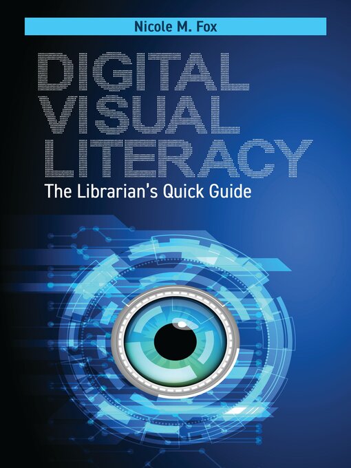 Title details for Digital Visual Literacy by Nicole M. Fox - Available